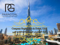 ثبت شرکت در دبی و اخذ اقامت امارات